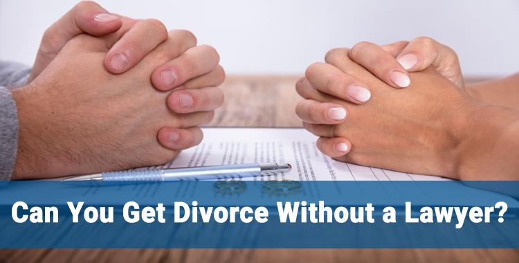 Can You Get Divorce Without a Lawyer? Top 6 Effective Ways